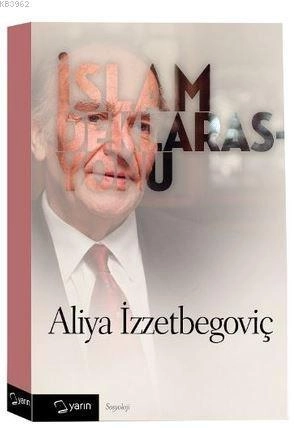 İslam Deklarasyonu,  Aliya İzzetbegoviç, Yarın Yayınları
