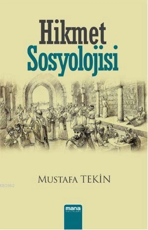 Hikmet Sosyolojisi, Mana Yayınları