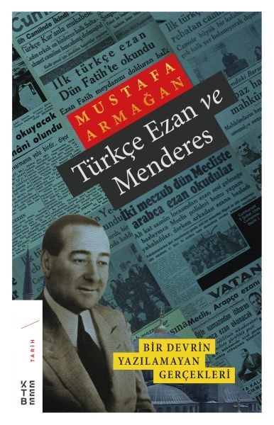 Türkçe Ezan ve Menderes, Mustafa Armağan