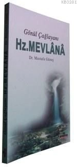 Gönül Çağlayanı - Hz. Mevlana, Mustafa Güneş, Sahhaflar Kitap Sarayı