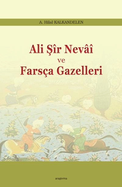 Ali Şir Nevai Ve Farsça Gazelleri, Araştırma Yayınları