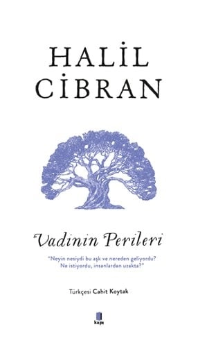 Vadinin Perileri, Halil Cibran