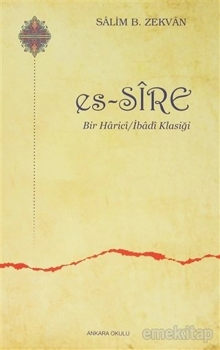 Es-Sire Bir Harici / İbadi Klasiği, Ankara Okulu Yayınları