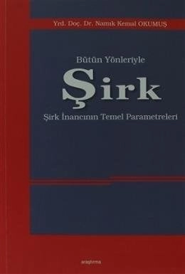 Bütün Yönleriyle Şirk, Namık Kemal Okumuş