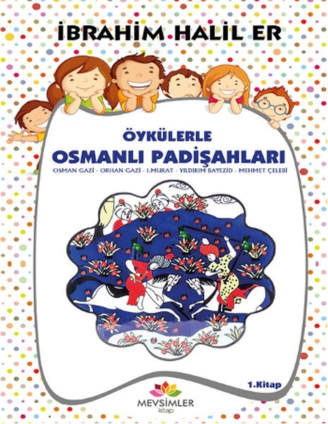 Öykülerle Osmanlı Padişahları, Mevsimler Kitap