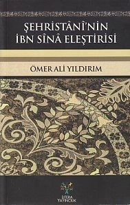 Şehristani'nin İbn Sina Eleştirisi, Ömer Ali Yıldırım