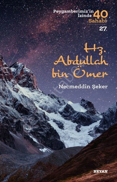 Hz. Abdullah bin Ömer (Peygamberimizin İzinde 40 Sahabi/27), Necmeddin Şeker