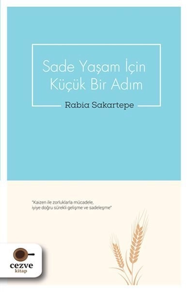Sade Yaşam İçin Küçük Bir Adım, Rabia Sakartepe