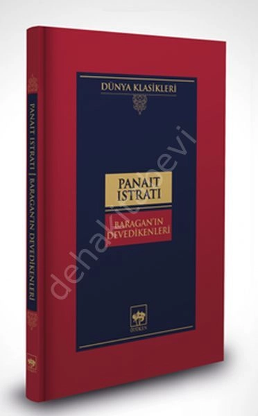 Baragan'ın Devedikenleri, Panait Istrati