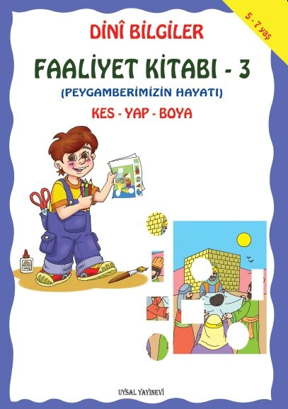 Dini Bilgiler Faaliyet Kitabı-3 (Peygamberimizin Hayatı), Uysal Yayınevi