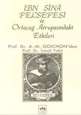 İbn-i Sina Felsefesi ve Ortaçağ Avrupasındaki Etkileri, Anne-Marie Goichon