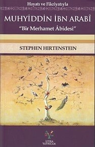 Hayatı ve Fikriyatıyla Muhyiddin İbn Arabi, Stephen Hirtenstein