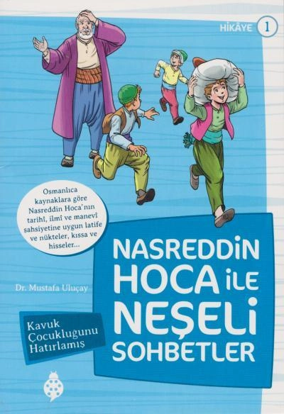 Nasreddin Hoca İle Neşeli Sohbetler 1 - Kavuk Çocukluğunu Hatırlamış