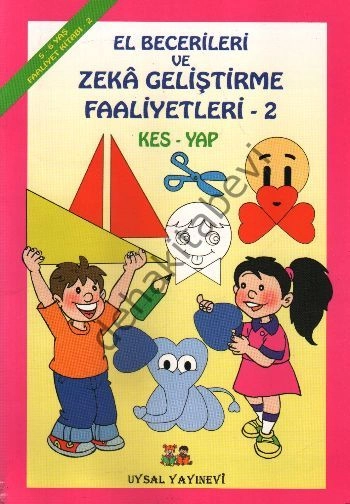 El Becerileri ve Zeka Geliştirme Faaliyetleri Kes-Yap 2 (4-5 Yaş) (Kod: 191), Uysal Yayınları