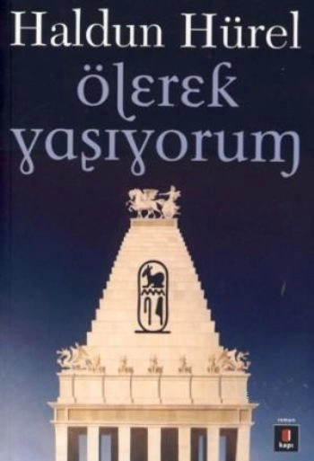 Ölerek Yaşıyorum, Haldun Hürel