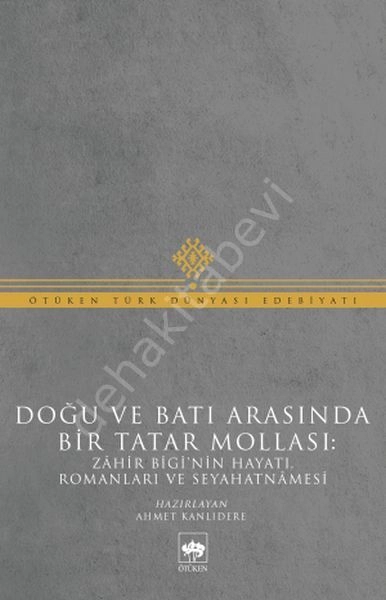 Doğu ve Batı Arasında Bir Tatar Mollası, Muhammed Zahir Bigi
