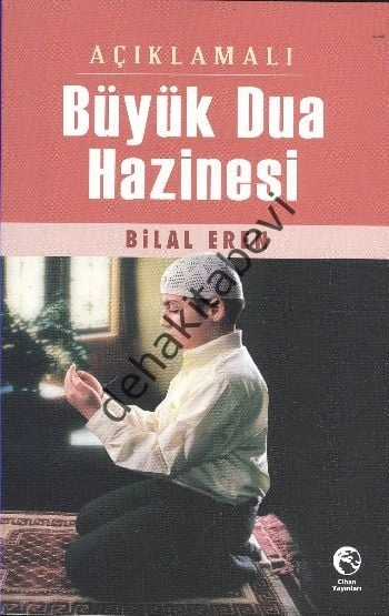 Açıklamalı Büyük Dua Hazinesi, Bilal Eren