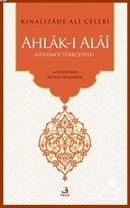 Ahlâk-ı Alâî (Günümüz Türkçesiyle) , Kınalızâde Ali Çelebi