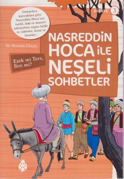 Nasreddin Hoca İle Neşeli Sohbetler 3 - Eşek mi Ters, Ben mi?