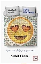 Feys Günlükleri, Sibel Ferik