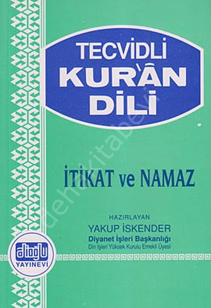 Tecvidli Kuran Dili / İtikat ve Namaz, Alioğlu Yayınları