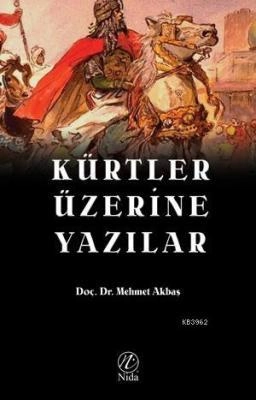 Kürtler Üzerine Yazılar, Mehmet Akbaş, Nida Yayıncılık