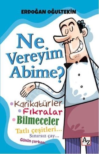 Ne Vereyim Abime, Erdoğan Oğultekin
