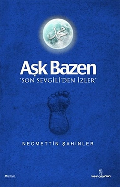 Aşk Bazen; Son Sevgili´Den İzler, İnsan Yayınları