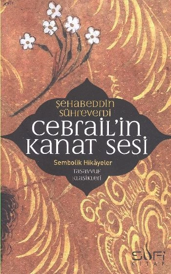 Cebrailin Kanat Sesi, Şehadettin Sühreverdi