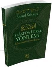 İslam'da İtikat Yöntemi, Ahmed Kılıçkaya
