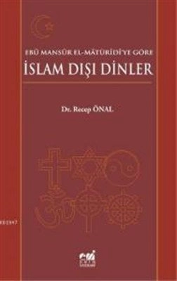 Ebû Mansûr el-Mâtürîdîye Göre İslam Dışı Dinler