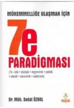 7-e Paradigması; Mükemmelliğe Ulaşmak İçin