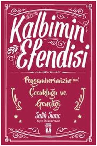 Kalbimin Efendisi - Peygamberimizin Çocukluğu ve Gençliği, Genç Timaş