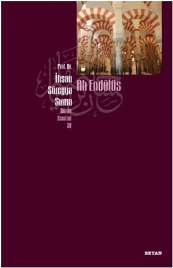 Ah Endülüs, İhsan Süreyya Sırma