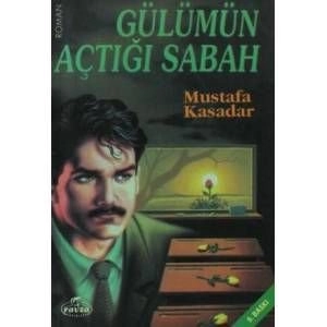 Gülümün Açtığı Sabah, Mustafa Kasadar