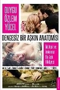 Dengesiz Bir Aşkın Anatomisi, Duygu Özlem Yücel