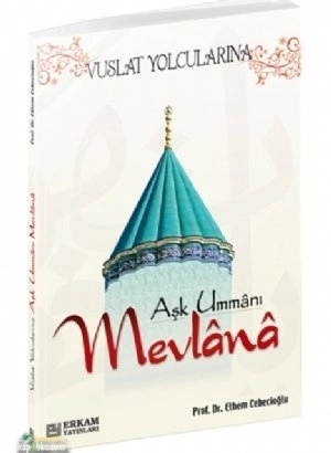 Aşk Ummanı Mevlana, Ethem Cebecioğlu