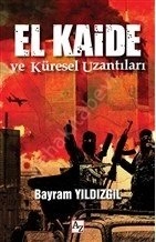 El Kaide ve Küresel Uzantıları, Bayram Yıldızgil