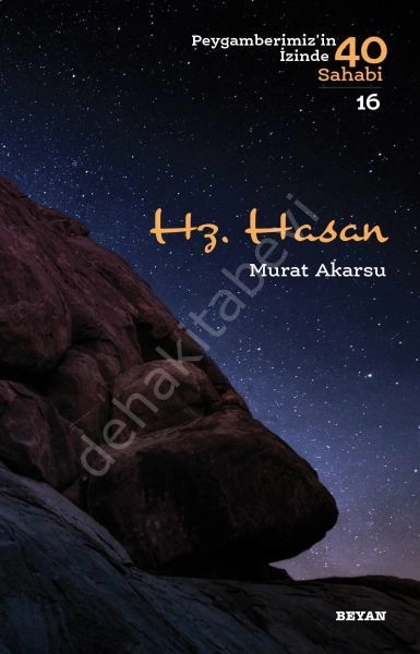 Hz. Hasan Peygamberimizin İzinde 40 Sahabi/16), Murat Akarsu