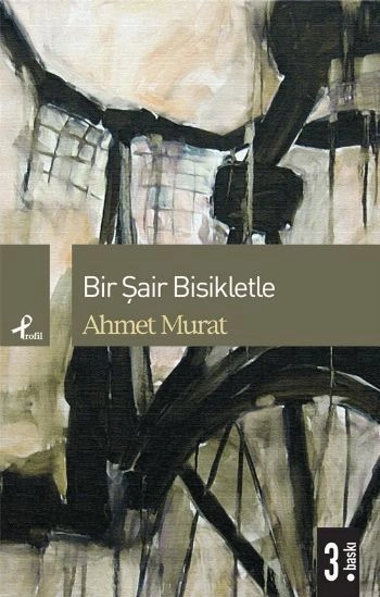 Bir Şair Bisikletle, Ahmet Murat