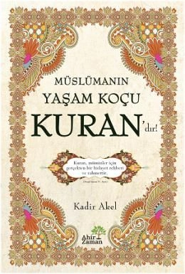 Müslümanın Yaşam Koçu Kurandır, Ahir Zaman