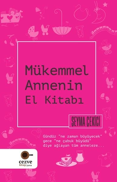Mükemmel Annenin El Kitabı, Şeyma Çekici
