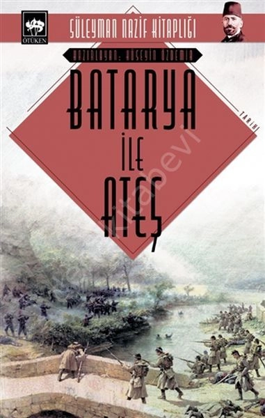 Batarya ile Ateş, Süleyman Nafiz