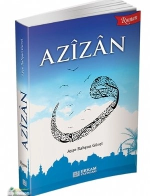 Azizan (Roman), Ayşe Rahşan Gürel