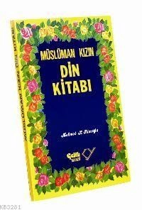 Müslüman Kızın Din Kitabı, Mehmed K. Pilavoğlu