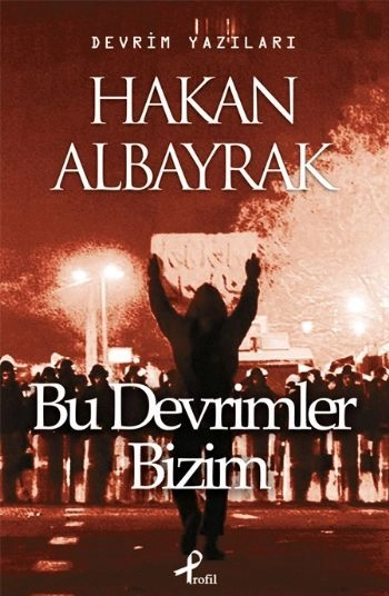 Bu Devrimler Bizim, Hakan Albayrak