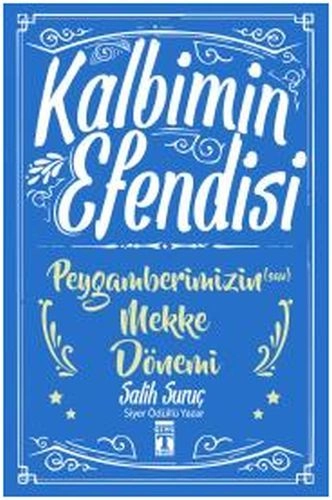 Kalbimin Efendisi - Peygamberimizin Mekke Dönemi, Genç Timaş