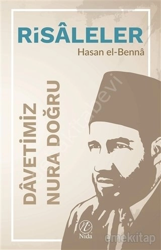 Davetimiz Nura  Doğru, Hasan el-Benna
