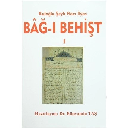 Kuloğlu Şeyh Hacı İlyas Bağ-ı Behişt (2 Cilt Takım)
