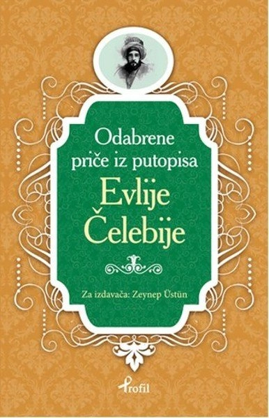 Evliya Çelebi Boşnakça Seçme Hikayeler, Zeynep Üstün